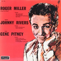 Roger Miller & Johnny Rivers & Gene Pitney - Roger Miller Meets Johnny Rivers & Gene Pitney